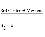 Continuous Distributions - Normal Distribution - Third Centered Moment