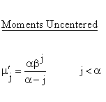 Statistical Distributions - Pareto Distribution - Uncentered Descriptive Statistics - Moments