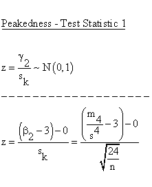 Descriptive Statistics - Skewness and Kurtosis (Peakedness) - Test Statistic 1